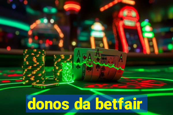 donos da betfair